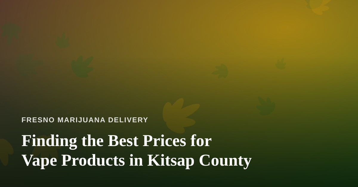Finding the Best Prices for Vape Products in Kitsap County
