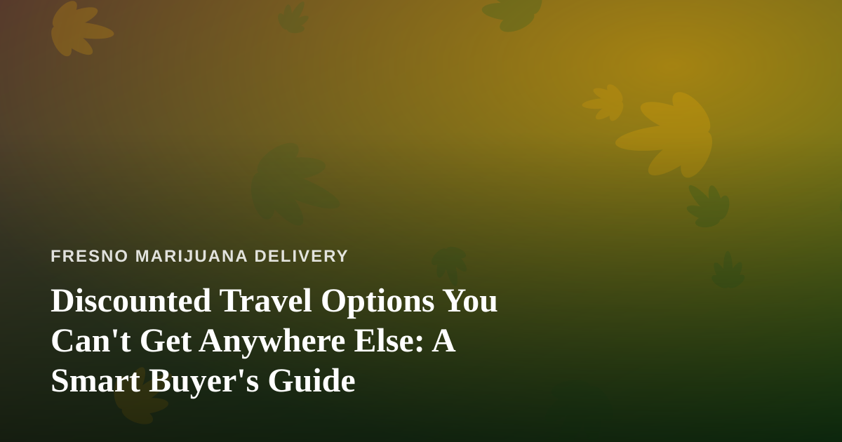 Discounted Travel Options You Can’t Get Anywhere Else: A Smart Buyer’s Guide