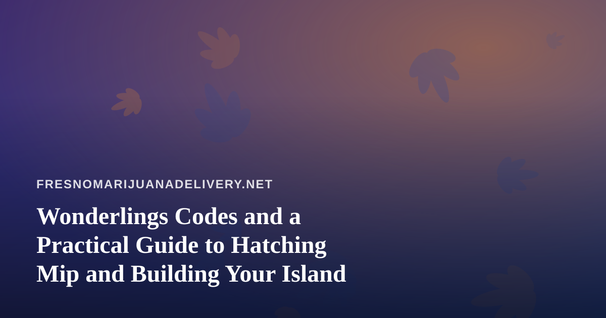 Wonderlings Codes and a Practical Guide to Hatching Mip and Building Your Island